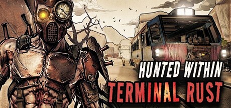 Hunted Within: Terminal Rust — Steam header