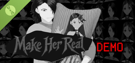 Make Her Real Demo