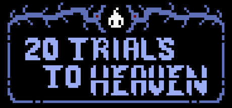 20 Trials to Heaven