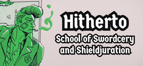 Hitherto: School of Swordcery and Shieldjuration — Steam header