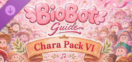 BioBotGuide - Chara Pack VI