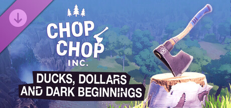 Chop Chop Inc. - Ducks, Dollars and Dark Beginnings (Short Story)