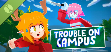 Trouble on Campus Demo