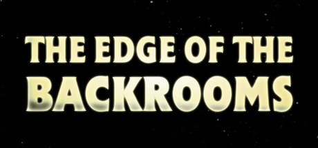 The Edge of the Backrooms — Steam header