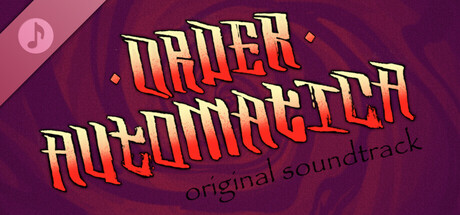 Order Automatica Soundtrack