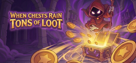 When Chests Rain Tons of Loot — Steam header