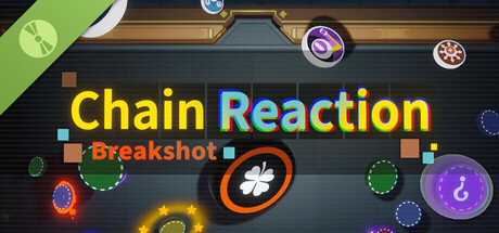 Chain Reaction: Breakshot Demo