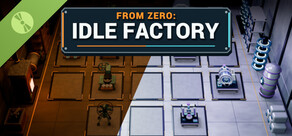 From Zero: Idle Factory Demo
