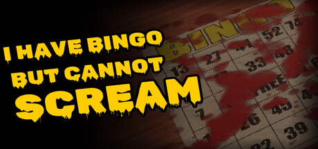 I Have Bingo But Cannot Scream — Steam header