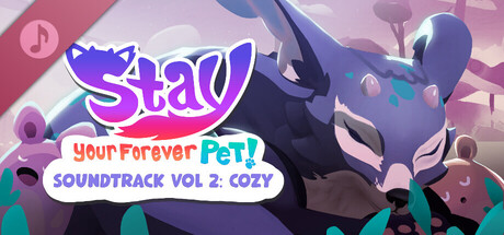 Stay: Your Forever Pet! Vol. 2 COZY Soundtrack