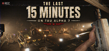 The Last 15 Minutes on Tau Alpha 7 — Steam header