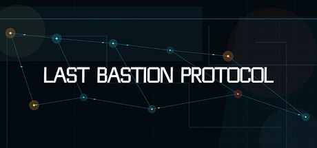 Last Bastion Protocol