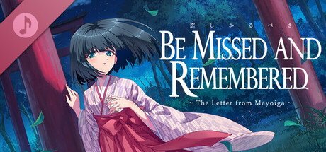 Be Missed and Remembered: The Letter from Mayoiga Original Soundtrack