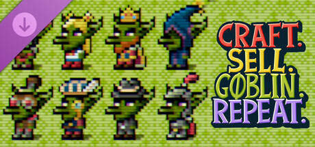 Craft. Sell. Goblin. Repeat. - Supporter Upgrade: Goblin skins