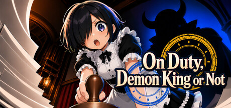 On Duty, DemonKing or Not