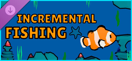 Incremental Fishing - Supporter Pack