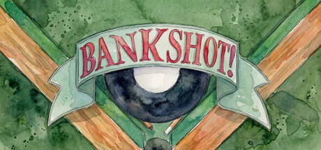 Bankshot! — Steam header
