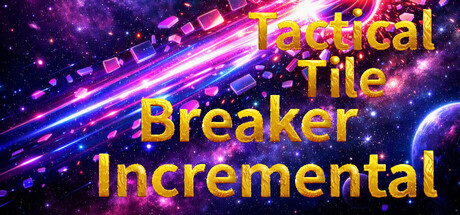 Tactical Tile Breaker Incremental — Steam header