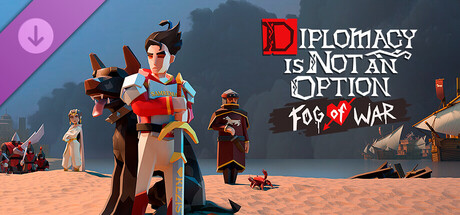 Diplomacy is Not an Option: Fog of War
