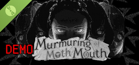 Murmuring of Moth Mouth Demo