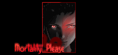 Mortality... Please — Steam header