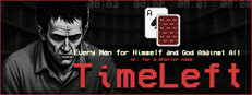 Every Man for Himself and God Against All or, for a shorter name: TimeLeft