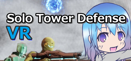 Solo Tower Defense VR — Steam header