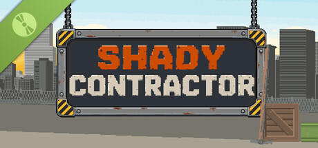 Shady Contractor Demo