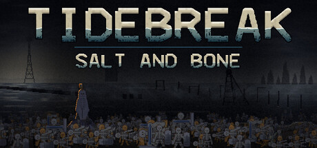 TIDEBREAK: Salt and Bone