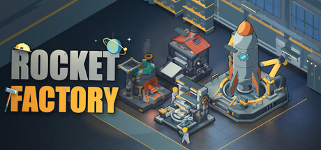 火箭工厂 Rocket Factory