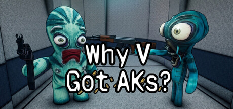 Why V Got AKs? — Steam header