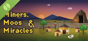 Miners, Moos & Miracles Demo