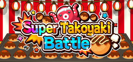 Super Takoyaki Battle — Steam header