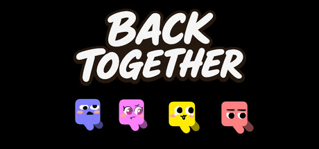 BACK TOGETHER