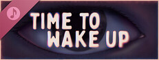 Time To Wake Up Soundtrack