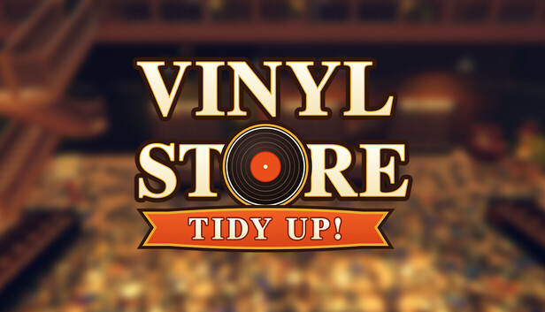 Vinyl Store: Tidy Up!