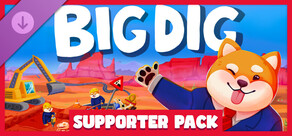 Big Dig - Supporter Pack