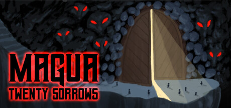 Magua: Twenty Sorrows