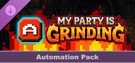 My Party Is Grinding - Automation Pack