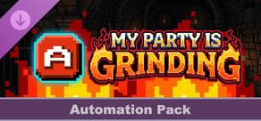 My Party Is Grinding - Automation Pack