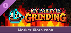 My Party Is Grinding - Market Slots Pack