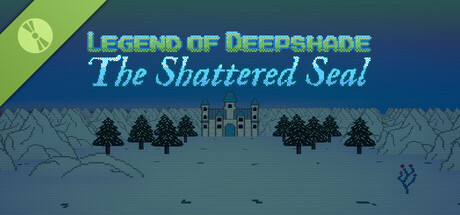 Legend of Deepshade: The Shattered Seal Demo