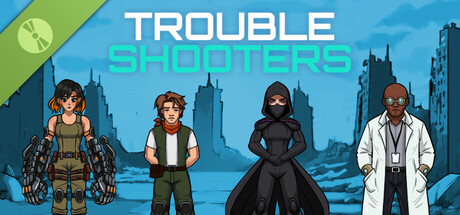 TROUBLE SHOOTERS Demo