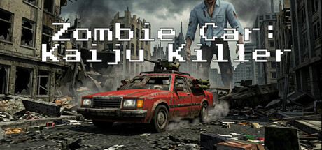 Zombie Car: Kaiju Killer — Steam header