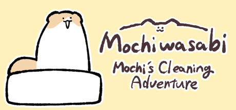 Mochiwasabi Mochi's Cleaning Adventure