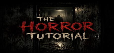The Horror Tutorial