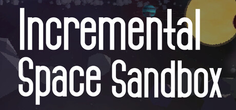 Incremental Space Sandbox — Steam header