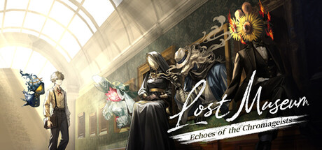 Lost Museum -Echoes of the Chromageists-