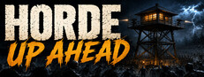 Постер Horde Up Ahead: Survivors TD