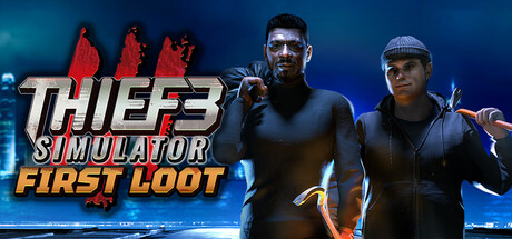 Thief Simulator 3: First Loot